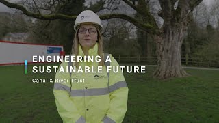 Engineering a Sustainable Future | Canal & River Trust | Green Careers Hub