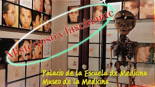 Explorando el Palacio de la Escuela de Medicina, ¡Descubre su misterioso museo! 💀☠️😷