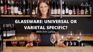 Glassware: Universal or Varietal Specific?