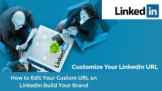 How to Edit Your Custom URL for Branding Success/How to Customize LinkedIn URL