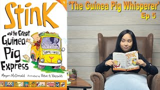 Stink and the guinea pig express 'The Guinea Pig Whisperer' Ep5 Audiobook | 스팅크 오디오북