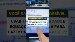 Você sabia que é possivel usar tabela da verdade e equações booleanas para fazer programa de CLP? 🤖