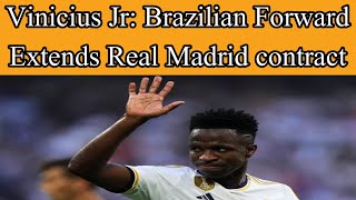 Vinicius Jr: Brazilian forward extends Real Madrid contract