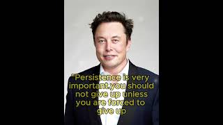 Elon Musk: "Unleashing Your Inner Persistence: Never Give Up!"