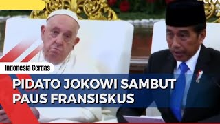 🔴 TERBARU‼️ PIDATO JOKOWI MEMYAMBUT KUNJUNGAN PAUS FRANSISKUS DI ISTANA NEGARA - SAMPAIKAN TOLERANSI