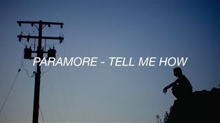 Paramore - Tell me how (lyrics) (sub español)