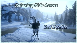 Relaxing Ride Across Red Dead Redemption 2