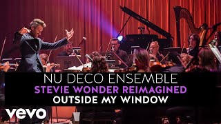 Nu Deco Ensemble - Outside My Window (Stevie Wonder Reimagined)