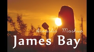 JAMES BAY | Acoustic MASHUP cover | Need The Sun To Break | Let It Go | Hold Back The River