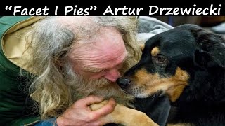 Facet i pies - Artur Drzewiecki 🐶