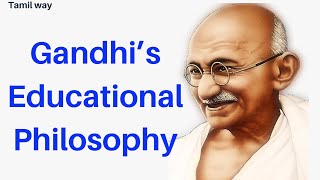 Gandhi’s Educational Philosophy |B.Ed |2020