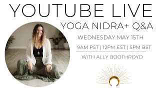 Live Yoga Nidra and Q&A with Ally