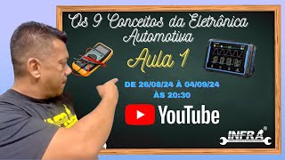 Aula 1 - OS 9 CONCEITOS DA ELETRÔNICA AUTOMOTIVA