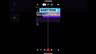 The Babytron Preset‼️ #babytron #preset #bandlab