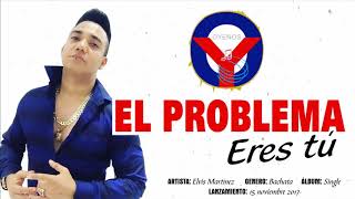 El problema eres tu - Elvis Martinez  | Oyenos