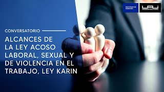 Alcances de la ley acoso laboral, sexual y de violencia en el trabajo: Ley Karin