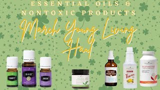 March Young Living Haul @TheOilyLife