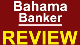 Bahama Banker Review - Is Bahama Banker A Risky Scam Or 100% Legit?