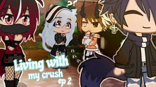 Living with my crush/ep 2