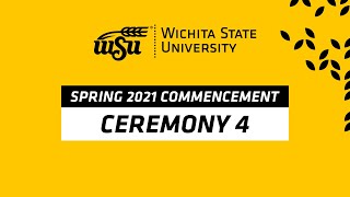 Spring 2021 Commencement | Ceremony 4