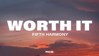 Fifth Harmony - Worth It (Lyrics) ft. Kid Ink