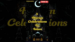 Haram Celebration 🎉 In Islam #viral #most #ytshorts #shorts #top #five #haram #celebration #inislam