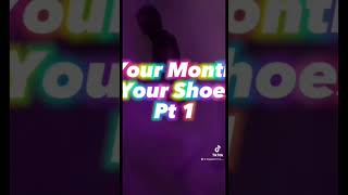 Your  Month Your Shoe Part 1