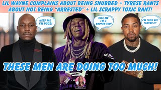 Lil Wayne Speaks On Being "Snubbed" + Tyrese Rants About Being “Arrested” + Lil Scrappy's Rant!