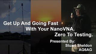 Get Up And Going With Your NanoVNA. Zero To Testing.