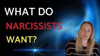 What Do Narcissist’s Want