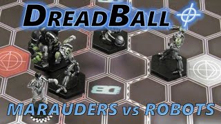 DreadBall v2 Marauders vs Robots