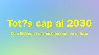 Future Makers I Tot?s cap al 2030