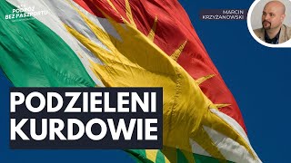 Czy Kurdowie podzielą się władzą? Walka o wpływy | Marcin Krzyżanowski