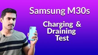 Samsung M30s  charging and draining test