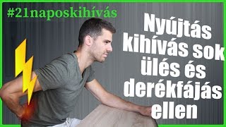 Ülés és derékfájás elleni nyújtás kihívás [21 napos kihívás]