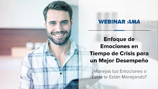 Webinar | Enfoque de emociones en tiempo de crisis para un mejor desempeño