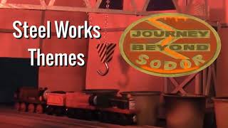 Steel Works Themes- (From Journey Beyond Sodor - How It Should Be)