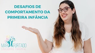 DESAFIOS DE COMPORTAMENTO DA PRIMEIRA INFÂNCIA