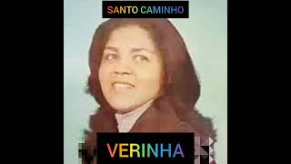 VERINHA (SANTO CAMINHO)