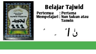 Belajar Hukum Tajwid - Pertemuan 1 - Mempelajari Nun Sukun atau Tanwin