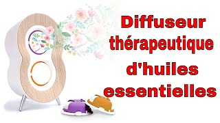 ♨ AromaCare le diffuseur thérapeutique et connecté d'huiles essentielles