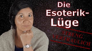 Die 4 großen Lügen der Esoterik!