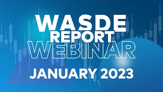 January 2023 WASDE + USDA Grain Stocks report