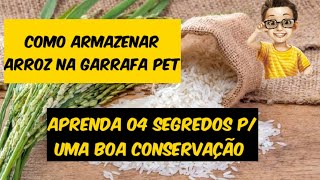 ARROZ NA GARRAFA PET 🌾🌾🌾🌾🌾#estocar #alimentos #armazenar