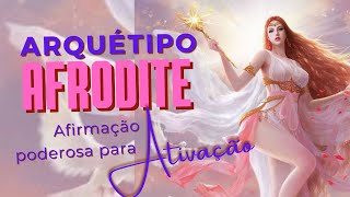 Arquétipo|| Afirmações Poderosas da DEUSA DO AMOR- SEDUCÃO- AMOR- BELEZA- SENSUALIDADE- MAGNETISMO.