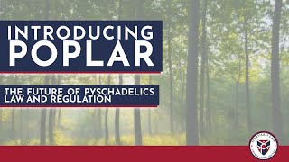 Introducing POPLAR: The Future of Psychedelics Law and Regulation