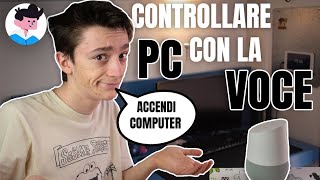 Controllare il COMPUTER con la VOCE - Google Home/Alexa