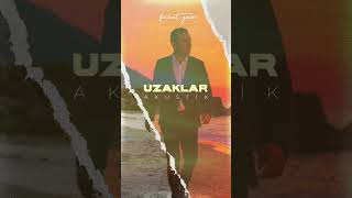 Ferhat Göçer - Uzaklar | Akustik