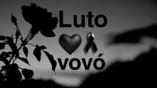 LUTO VOVÓ - UMA SAUDADE QUE NAO TEM FIM