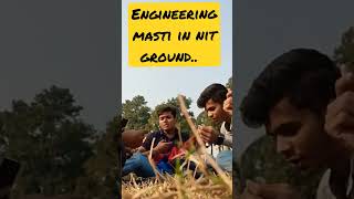 nitian masti|engineers masti|nit play ground|nit patna|editos|#shorts #nitpatna #masti